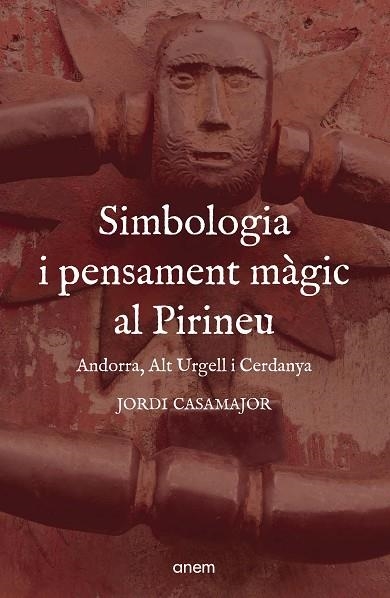 SIMBOLOGIA I PENSAMENT MÀGIC AL PIRINEU | 9788418865442 | CASAMAJOR ESTEBAN, JORDI