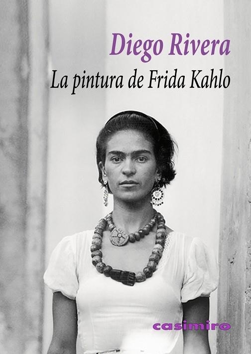 LA PINTURA DE FRIDA KAHLO | 9788419524355 | RIVERA, DIEGO