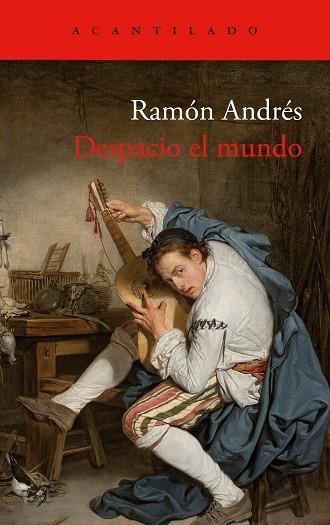 DESPACIO EL MUNDO | 9788419958174 | ANDRÉS, RAMÓN