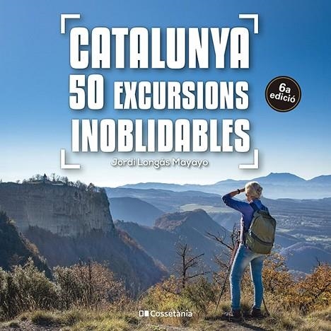 CATALUNYA: 50 EXCURSIONS INOBLIDABLES | 9788413563299 | LONGÁS MAYAYO, JORDI