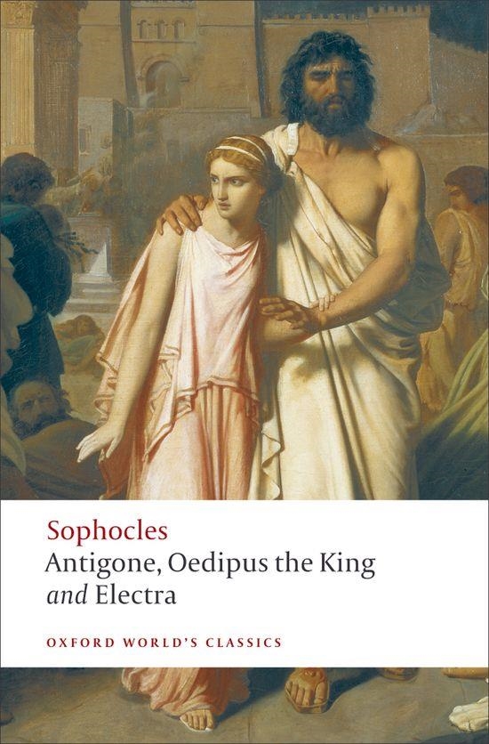 ANTIGONE, OEDIPUS THE KING AND ELECTRA | 9780199537174 | SOPHOCLES