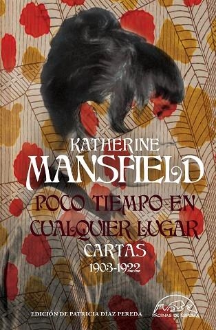 POCO TIEMPO EN CUALQUIER LUGAR  - CARTAS 1903-1922 | 9788483933596 | MANSFIELD, KATHERINE