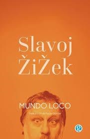 MUNDO LOCO | 9788419990082 | ZIZEK, SLAVOJ