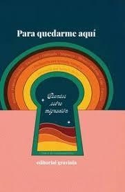 PARA QUEDARME AQUÍ | 9788412854206 | FRANCO SÁNCHEZ, DANIEL/AMPUERO, MARÍA FERNANDA/BLANCO CALDERÓN, RODRIGO/CARRÈRE, SOFÍA/BANCA, ALEJAN