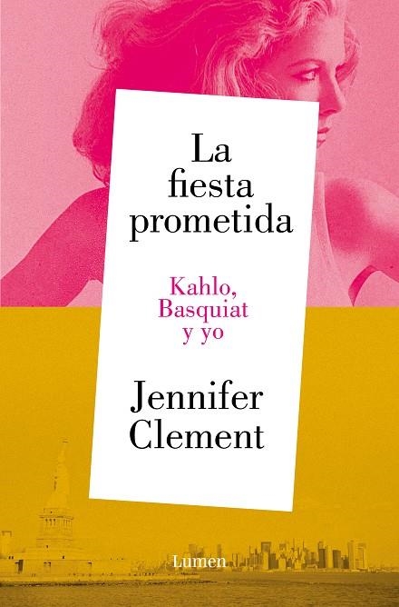 LA FIESTA PROMETIDA. KAHLO, BASQUIAT Y YO | 9788426430953 | CLEMENT, JENNIFER