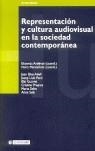 REPRESENTACIÓN Y CULTURA AUDIOVISUAL EN LA SOCIEDAD CONTEMPORÁNEA | 9788497880152 | ARDÉVOL PIERA, ELISENDA