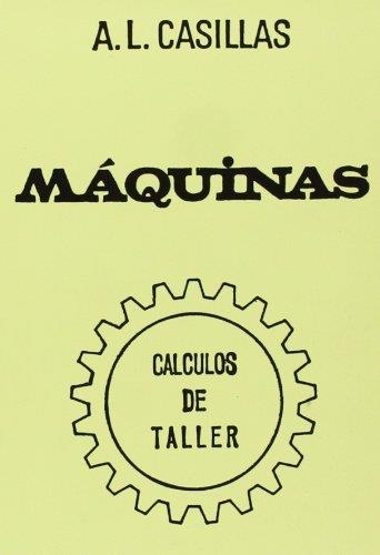 MÁQUINAS. CÁLCULOS DE TALLER | 9788440072160 | LÓPEZ CASILLAS, ARCADIO