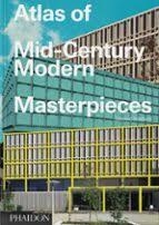 (ING).ATLAS OF MID CENTURY MASTERPIECES.(ARCHITECTURE) | 9781838666934 | BRADBURY, DOMINIC