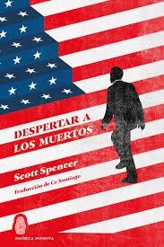 DESPERTAR A LOS MUERTOS | 9788412817157 | SPENCER, SCOTT