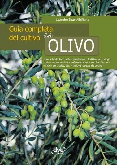 GU¡A COMPLETA DEL CULTIVO DEL OLIVO | 9781644611777 | ALBIÑANA, IBAR