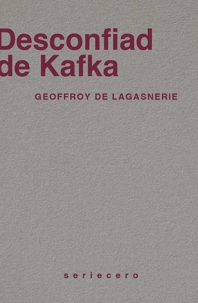 DESCONFIAD DE KAFKA | 9788412895636 | DE LAGASNERIE, GEOFFROY