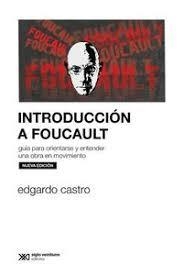 INTRODUCCIÓN A FOUCAULT (EDICIÓN 2023) | 9789878012520 | CASTRO, EDGARDO