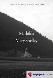 MATHILDA | 9788417410445 | SHELLEY, MARY