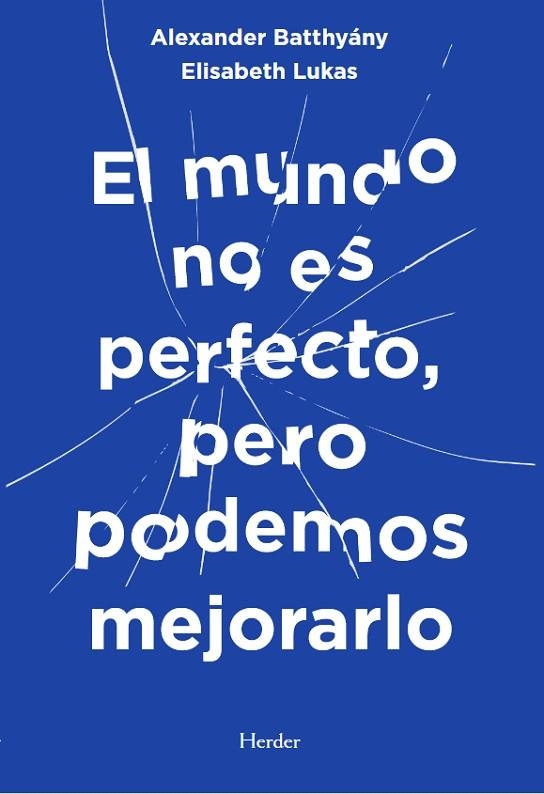 EL MUNDO NO ES PERFECTO, PERO PODEMOS MEJORARLO | 9788425451003 | BATTHYÁNY, ALEXANDER/LUKAS, ELISABETH S.