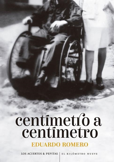 CENTÍMETRO A CENTÍMETRO | 9788419689139 | ROMERO, EDUARDO