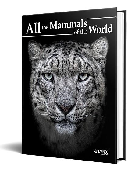 ALL THE MAMMALS OF THE WORLD | 9788416728664