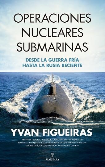 OPERACIONES NUCLEARES SUBMARINAS | 9788410524262 | YVAN FIGUEIRAS