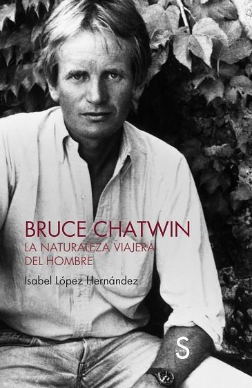 BRUCE CHATWIN | 9788410267435 | LÓPEZ HERNÁNDEZ, ISABEL