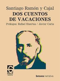 DOS CUENTOS DE VACACIONES | 9788412621396 | RAMÓN Y CAJAL, SANTIAGO