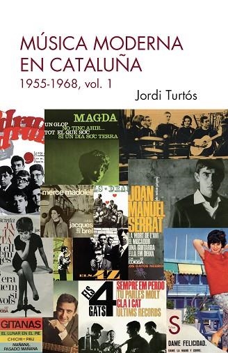 MÚSICA MODERNA EN CATALUÑA | 9788419661593 | TURTÓS, JORDI