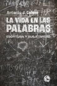 LA VIDA EN LAS PALABRAS | 9788418782558 | COLOM, ANTONIO J.