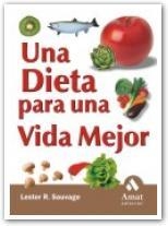 DIETA PARA UNA VIDA MEJOR | 9788497350655 | SAUVAGE, LESTER R.