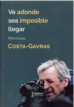 VE ADONDE SEA IMPOSIBLE LLEGAR | 9788409583737 | COSTA-GAVRAS