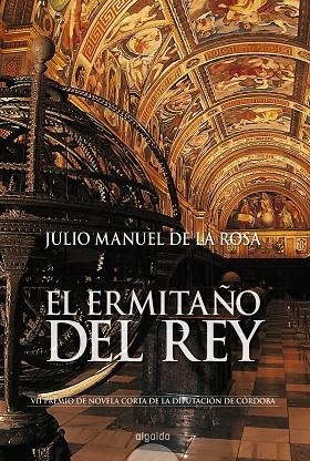 EL ERMITAÑO DEL REY | 9788476477533 | DE LA ROSA