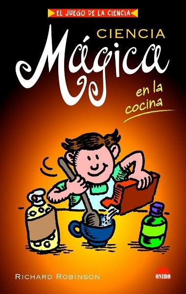 CIENCIA MAGICA EN LA COCINA | 9788497542876 | ROBINSON