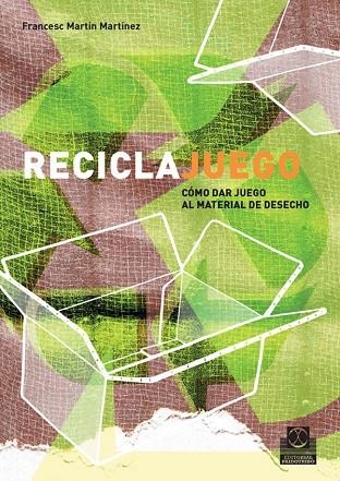 RECICLAJUEGO | 9788480199261 | MARTIN MARTINEZ, FRA