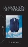 LA ABOLICION DEL HOMBRE | 9788474908725 | LEWIS