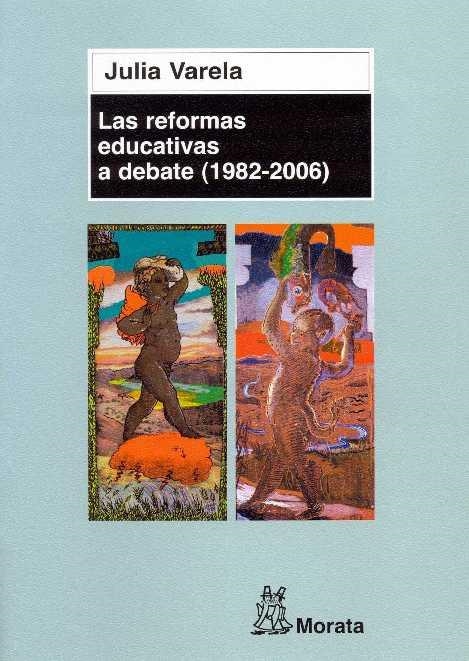 REFORMAS EDUCATIVAS A DEBATE 198 | 9788471125248 | VARELA, JULIA