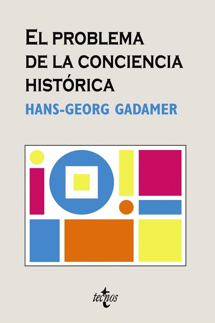 EL PROBLEMA DE LA CONCIENCIA HISTORICA | 9788430946112 | GADAMER, HANS-GEORG