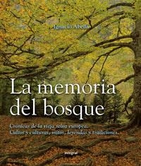 LA MEMORIA DEL BOSQUE | 9788479019419 | ABELLA