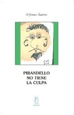 PIRANDELLO NO TIENE LA CULPA | 9788496584150 | SASTRE