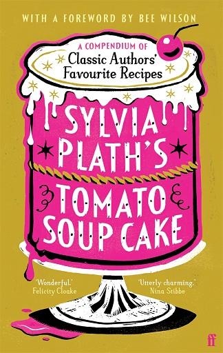 SYLVIA PLATH'S TOMATO SOUP CAKE | 9780571390366 | VVAA