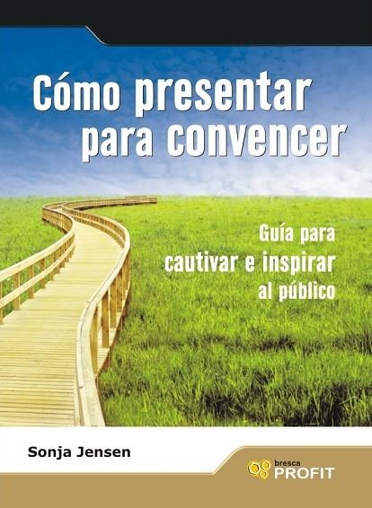 COMO PRESENTAR PARA CONVENCER | 9788496998636 | JENSEN, SONJA