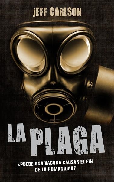 LA PLAGA | 9788445077108 | JEFF CARLSON