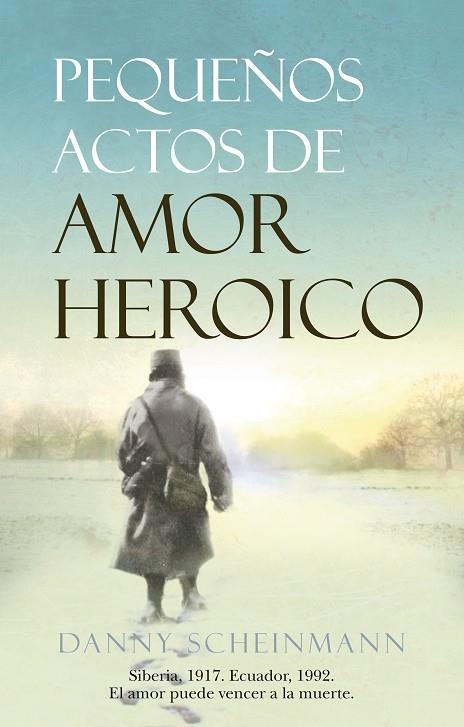 PEQUEÑOS ACTOS DE AMOR HEROICO | 9788488586919 | SCHEINMANN