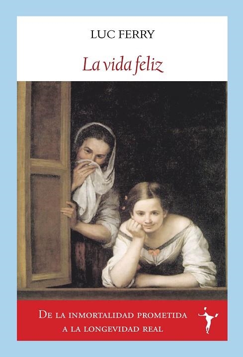 LA VIDA FELIZ | 9788412938210 | FERRY, LUC