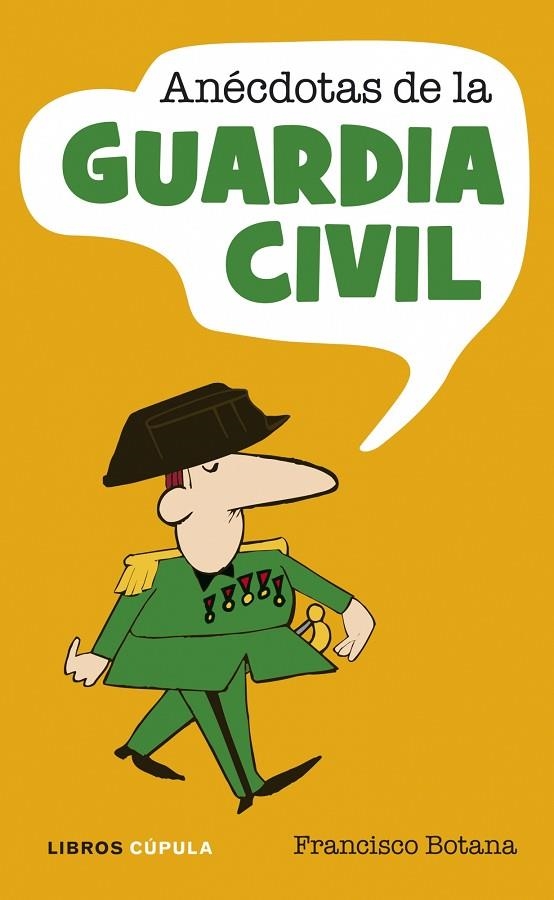 ANECDOTAS DE LA GUARDIA CIVIL | 9788448048815 | BOTANA