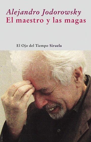 EL MAESTRO Y LAS MAGAS | 9788498413472 | JODOROWSKY