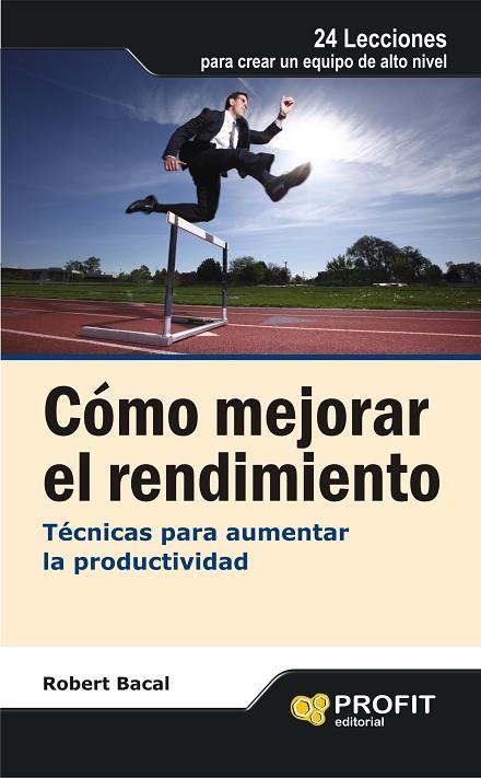 COMO MEJORAR EL RENDIMIENTO | 9788493608460 | BACAL