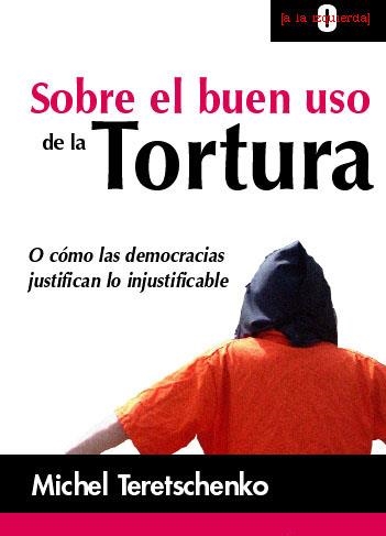 SOBRE EL BUEN USO DE LA TORTURA | 9788478844456 | TERETSCHENKO