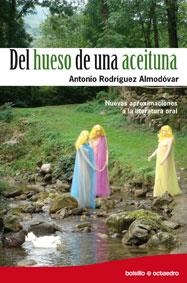 DEL HUESO DE UNA ACEITUNA | 9788499210223 | ALMODOVAR