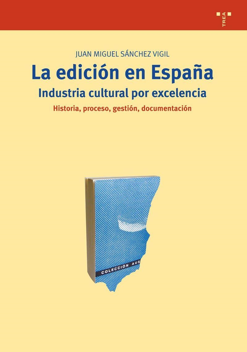 LA EDICION EN ESPAÑA | 9788497044455 | VIGIL