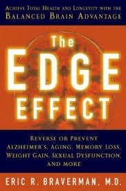 THE EDGE EFFECT: ACHIEVE TOTAL HEALTH AND LONGEVITY WITH THE BALANCED BRAIN ADVANTAGE | 9781402722479 | ERIC R. BRAVERMAN