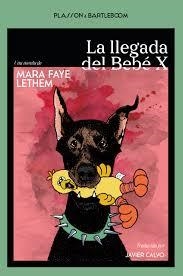 LA LLEGADA DEL BEBÉ X | 9788410483026 | LETHEM, MARA FAYE