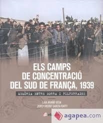 ELS CAMPS DE CONCENTRACIO DEL SUD DE FRANCA 1939 | 9788419239365 | JOSEP-VICENT GARCIA