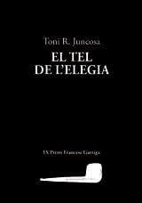 EL TEL DE L'ELEGIA | 9788412829198 | JUNCOSA, TONI R.